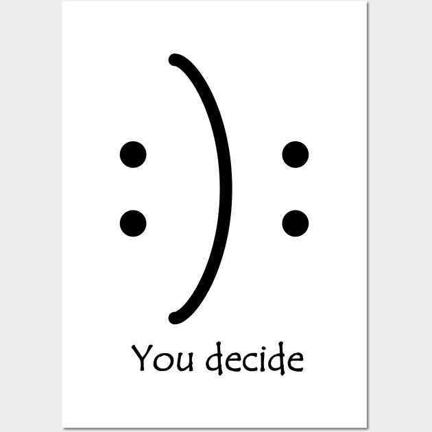 You decide Wall Art by By_Russso